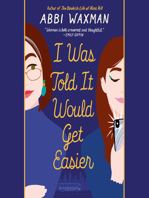 Title details for I Was Told it Would Get Easier by Abbi Waxman - Wait list